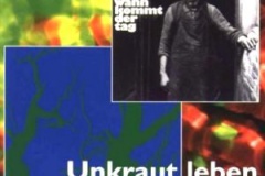 Wann kommt der Tag (1978) / Unkraut Leben (1977)